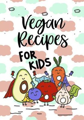 Book cover for Vegan Recipes for Kids