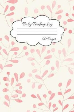 Cover of Baby Feeding Log