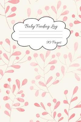 Book cover for Baby Feeding Log