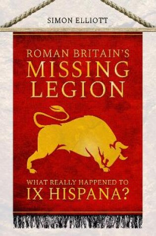 Cover of Roman Britain's Missing Legion