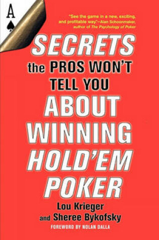 Cover of Secrets The Pros Won't Tell You About Winning At Hold'em Poker