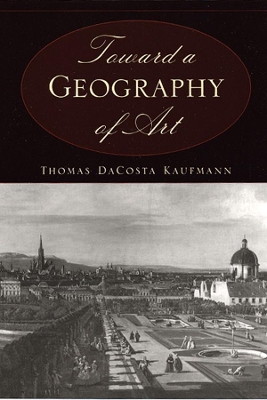 Book cover for Toward a Geography of Art