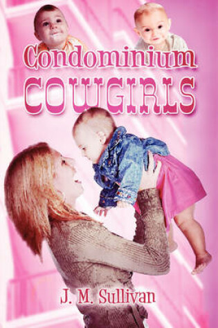 Cover of Condominium Cowgirls