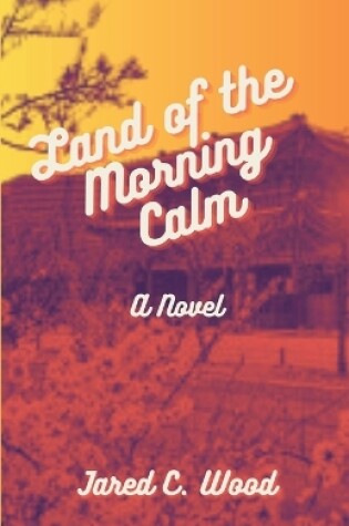 Cover of Land of the Morning Calm