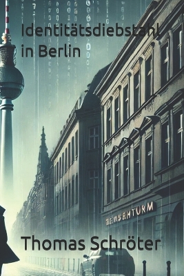 Book cover for Identitätsdiebstahl in Berlin