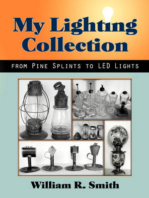 Book cover for My Lighting Collection, from Pine Spints to Led Lights