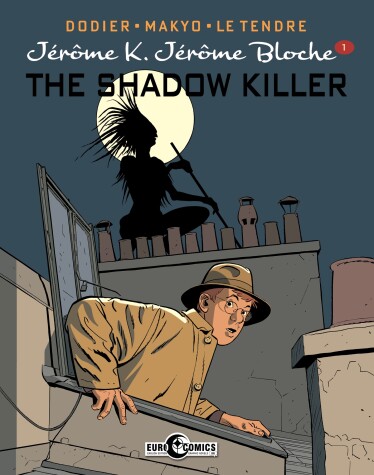 Book cover for Jerome K. Jerome Bloche Vol. 1: The Shadow Killer