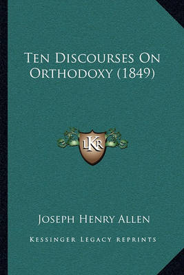 Book cover for Ten Discourses on Orthodoxy (1849)