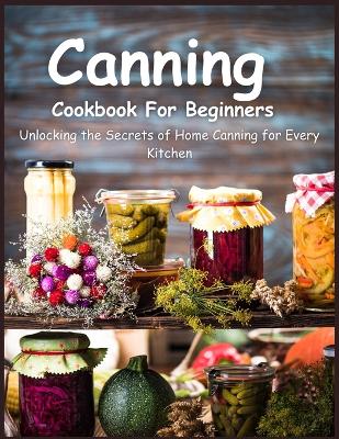 Book cover for Canning Cookbook for Beginners