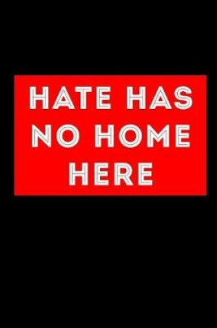 Cover of Hate Has No Home Here