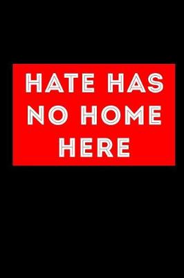 Book cover for Hate Has No Home Here