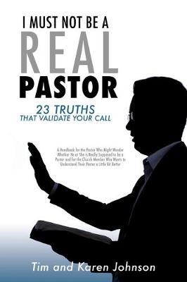 Book cover for I Must Not Be a Real Pastor