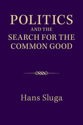 Book cover for Politics and the Search for the Common Good