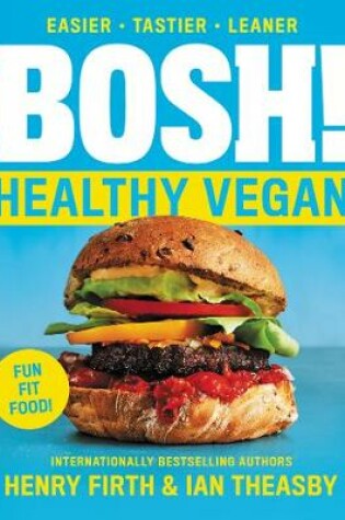 Cover of Bosh!: Healthy Vegan