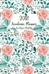 Book cover for 2018 Academic Planner Weekly & Monthly