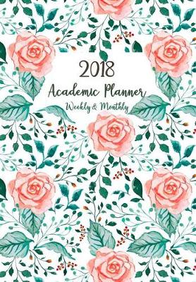 Cover of 2018 Academic Planner Weekly & Monthly