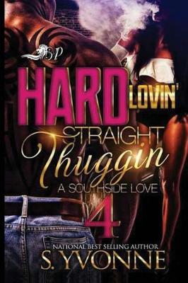 Book cover for Hard Lovin' Straight Thuggin' 4