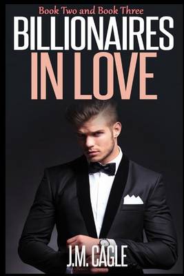 Book cover for Billionaires in Love, Book Two and Book Three