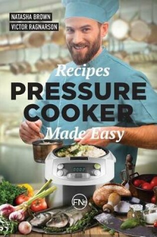 Cover of Pressure Cooker Made Easy