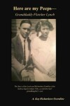 Book cover for Here are my Peeps - Granddaddy Fletcher Lynch