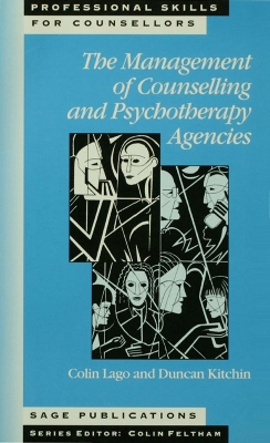 Cover of The Management of Counselling and Psychotherapy Agencies