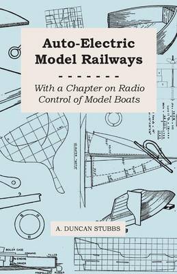 Cover of Auto-Electric Model Railways - With a Chapter on Radio Control of Model Boats