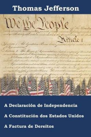 Cover of Declaracion de independencia, Constitucion e Factura de Dereitos dos Estados Unidos de America