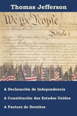 Book cover for Declaracion de independencia, Constitucion e Factura de Dereitos dos Estados Unidos de America