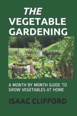 Cover of The Vegetable Gardening