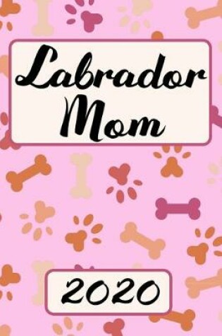 Cover of Labrador Mom 2020