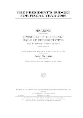 Book cover for The president's budget for fiscal year 2006