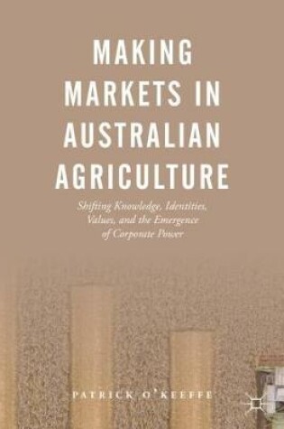 Cover of Making Markets in Australian Agriculture