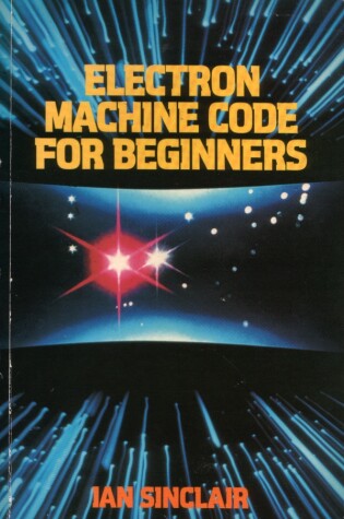 Cover of ELECTRON Machine Code for Beginners