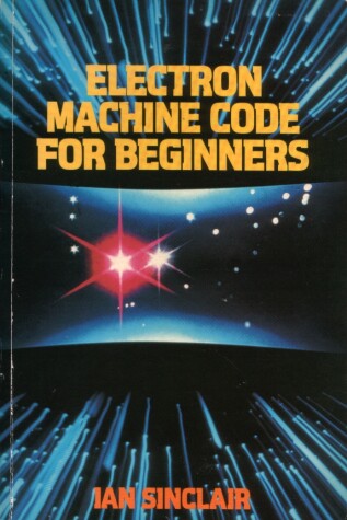 Book cover for ELECTRON Machine Code for Beginners
