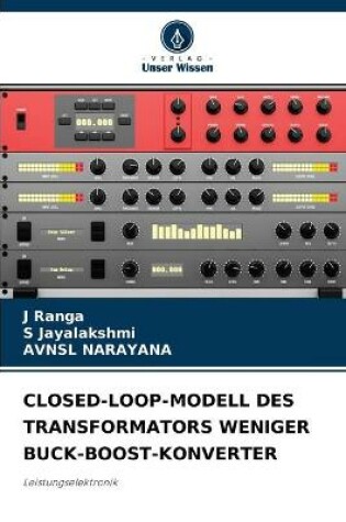 Cover of Closed-Loop-Modell Des Transformators Weniger Buck-Boost-Konverter