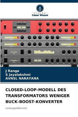 Book cover for Closed-Loop-Modell Des Transformators Weniger Buck-Boost-Konverter