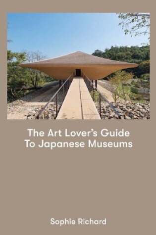 Cover of The Art Lover's Guide to Japanese Museums