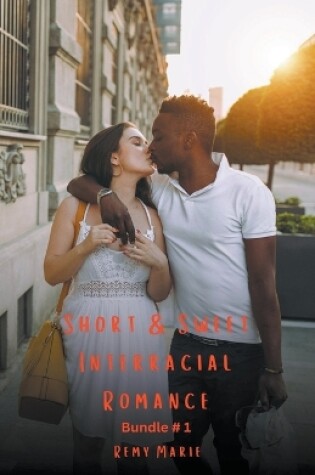 Cover of Short & Sweet Interracial Romance