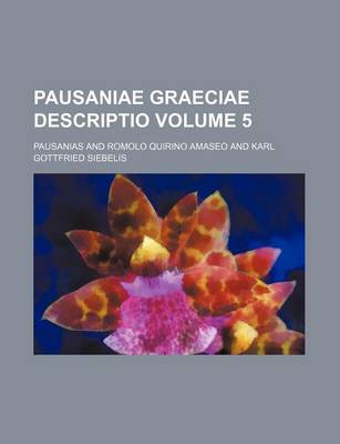 Book cover for Pausaniae Graeciae Descriptio Volume 5