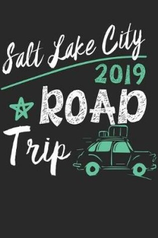 Cover of Salt Lake City Road Trip 2019