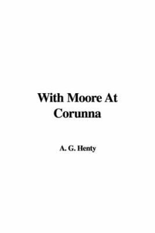 Cover of With Moore at Corunna