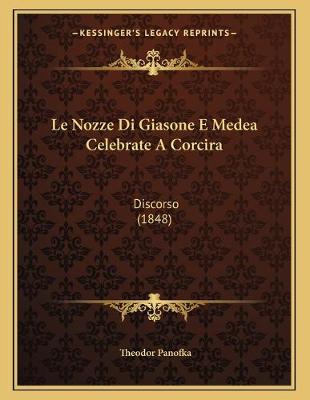 Book cover for Le Nozze Di Giasone E Medea Celebrate A Corcira