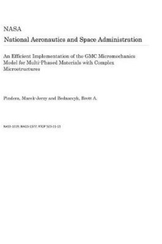 Cover of An Efficient Implementation of the GMC Micromechanics Model for Multi-Phased Materials with Complex Microstructures