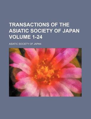 Book cover for Transactions of the Asiatic Society of Japan Volume 1-24