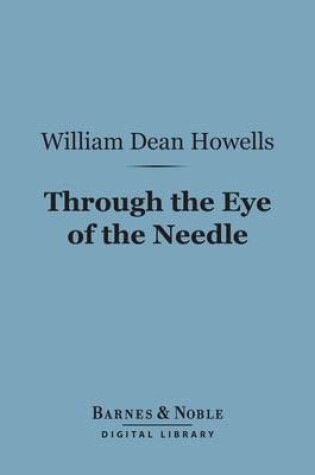 Cover of Through the Eye of the Needle (Barnes & Noble Digital Library)