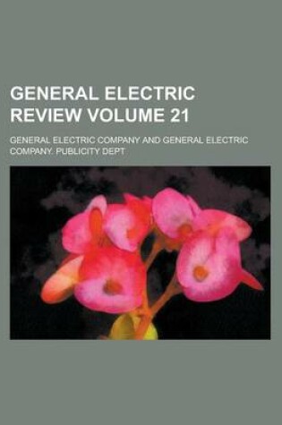 Cover of General Electric Review Volume 21