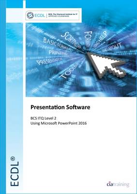 Cover of ECDL Presentation Software Using Powerpoint 2016 (BCS ITQ Level 2)