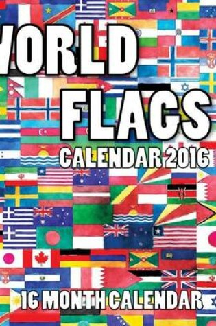 Cover of World Flags Calendar 2016