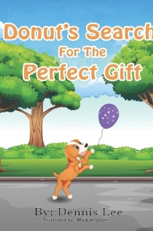 Cover of Donut's Search For The Perfect Gift.
