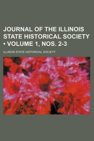 Cover of Journal of the Illinois State Historical Society (Volume 1, Nos. 2-3)